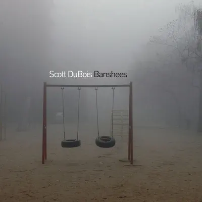 Hör dir „Banshees“ von Scott DuBois an