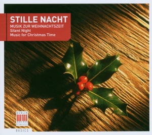 Stille Nacht: Musik Zur Weihnachtszeit (Silent Night: Music for Christmas Time)