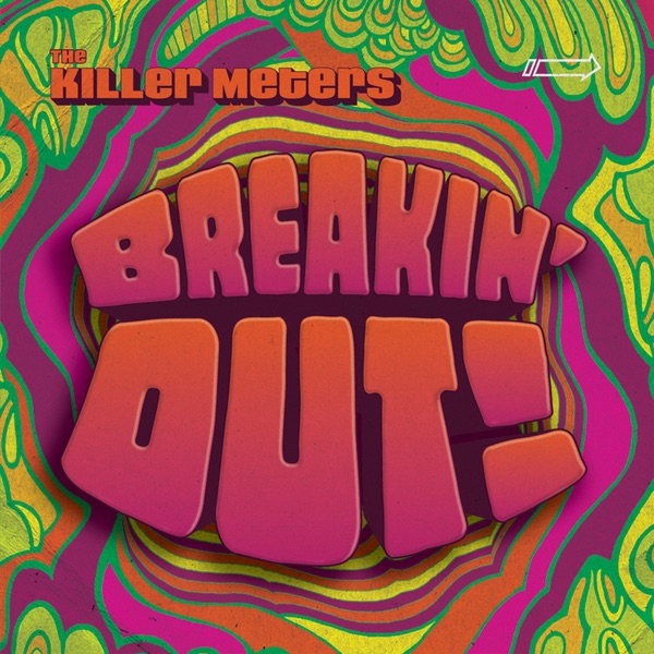 Обложка альбома «Breakin' Out» — The Killer Meters