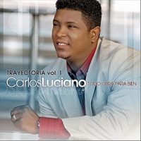 Carlos Luciano - Todo Obra para Bien