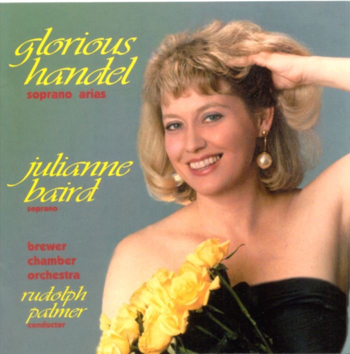 Обложка альбома «Glorious Handel: Soprano Arias» — Brewer Chamber Orchestra, Julianne Baird & Rudoph Palmer
