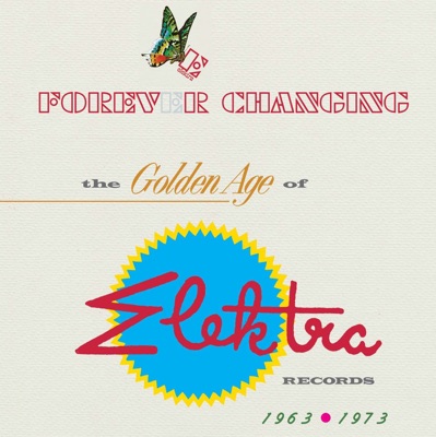 Forever Changing: The Golden Age of Elektra Records - 1963-1973 (Audio Version)