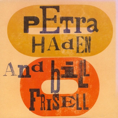 Petra Haden & Bill Frisell