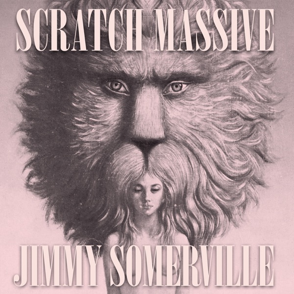 Take Me There (feat. Jimmy Somerville) [Remixes] - Scratch Massive