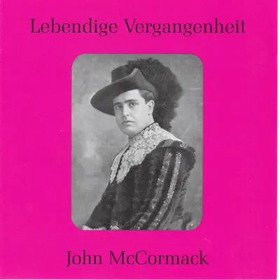 Lebendige Vergangenheit - John McCormack - John McCormack