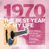 Various Artists - The Best Year of My Life: 1970 Grafik