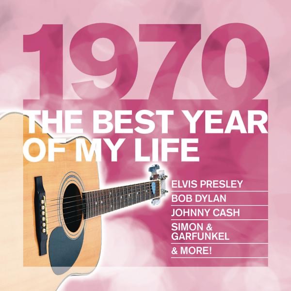 The Best Year of My Life: 1970