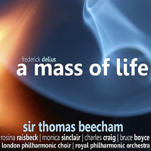 Delius: a Mass of Life