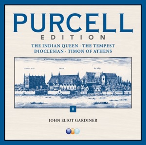 Purcell Edition, Vol. 2: The Indian Queen, the Tempest, Dioclesian & Timon of Athens