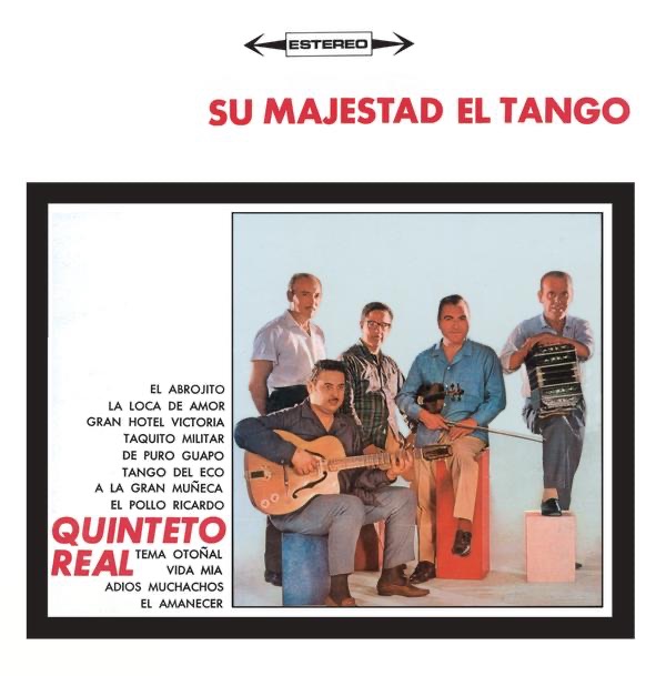 Обложка альбома «Vinyl Replica: Su Majestad el Tango» — Quinteto Real