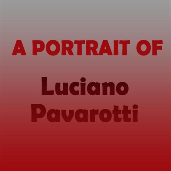 Pochette A Portrait of Pavarotti: Highlights from The Pavarotti Edition