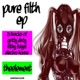 Pure Filth EP Single