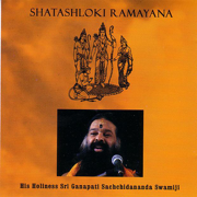 Shatashloki Ramayana - Sri Ganapathy Sachchidananda Swamiji