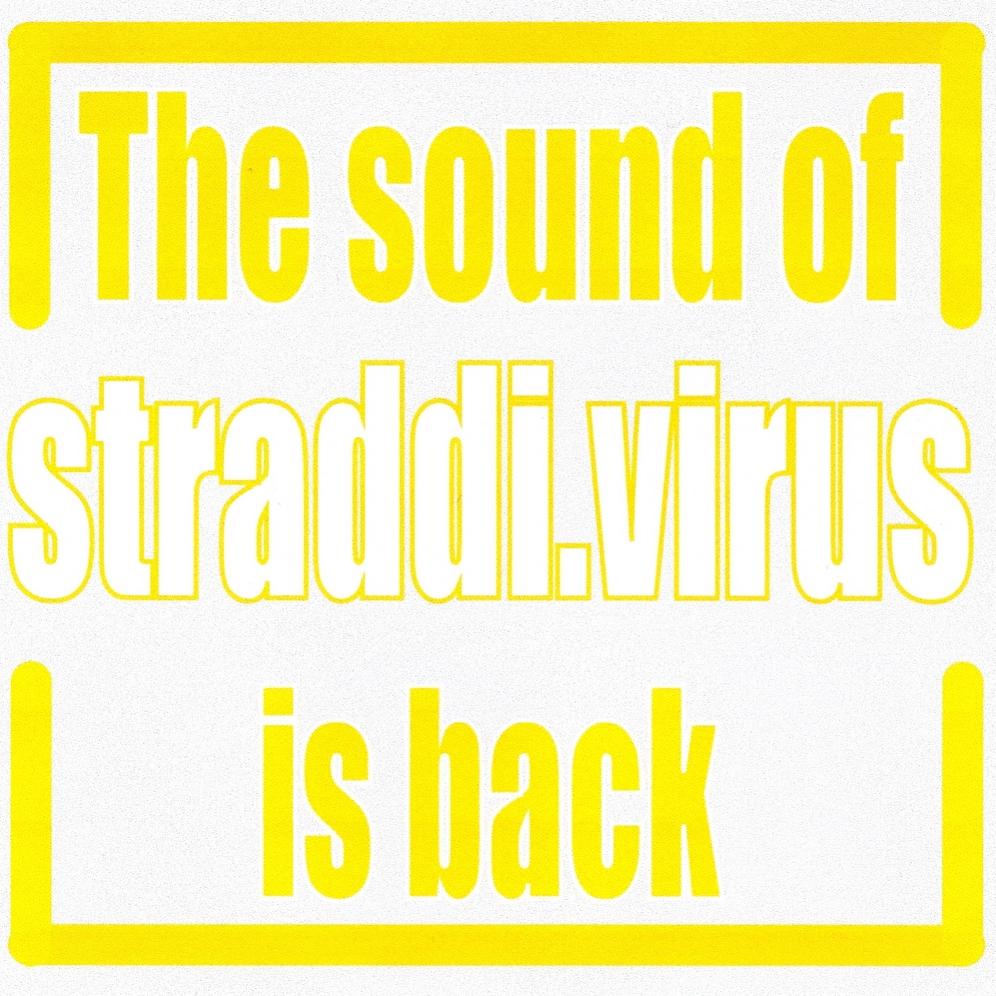 The Sound of straddivirus is back