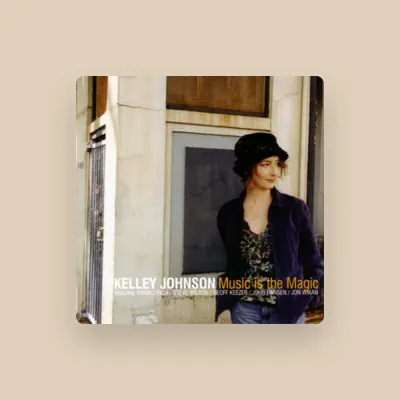 Listen to Kelley Johnson, watch music videos, read bio, see tour dates & more!