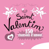 Saint Valentin - 150 chansons d'amour