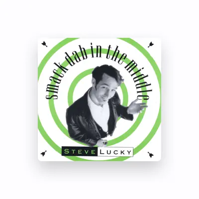 Listen to Steve Lucky, watch music videos, read bio, see tour dates & more!