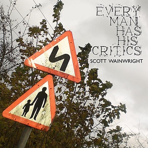 Every Man Has His Critics