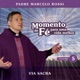Momento de Fé Para Uma Vida Melhor Via Sacra