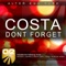 Don't Forget (Anhken's Green Remix) - Costa lyrics