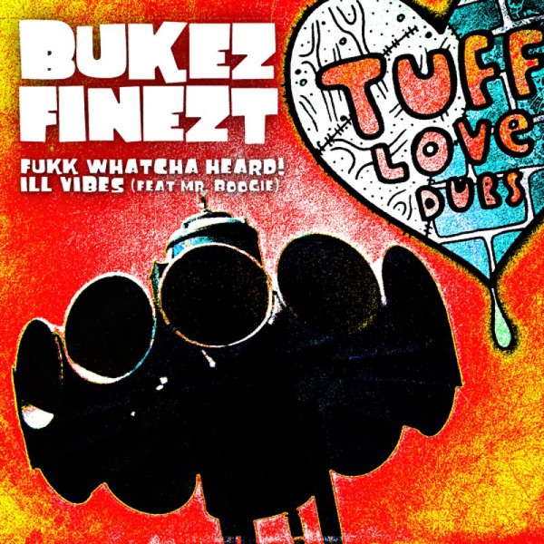 Bukez Finezt F**k Whatcha Heard