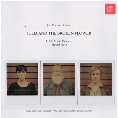 Julia & The Broken Flower - Single