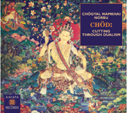 Chöd (Cutting through dualism) - Chögyal Namkhai Norbu