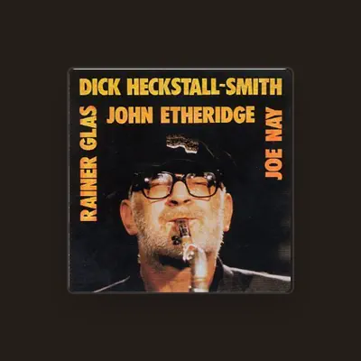 Listen to Dick Heckstall-Smith, watch music videos, read bio, see tour dates & more!