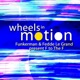 Wheels In Motion Funkerman Fedde Le Grand present F to the F EP