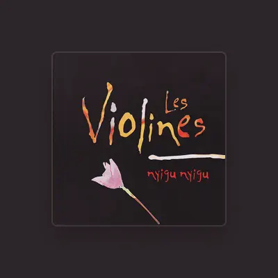 Listen to Les Violins, watch music videos, read bio, see tour dates & more!