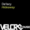 Hideaway - De'Lacy new Single