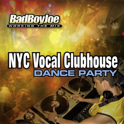 Bad Boy Joe - Vocal Clubhouse "Dance Party" (Megamix)