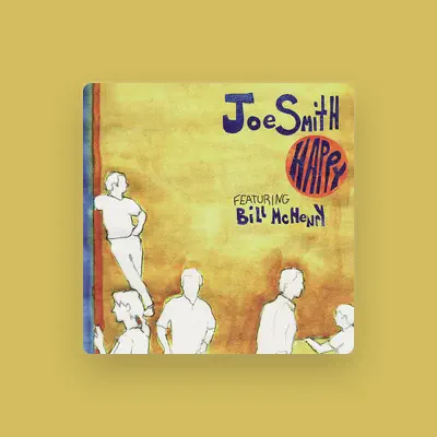 Listen to Joe Smith, watch music videos, read bio, see tour dates & more!