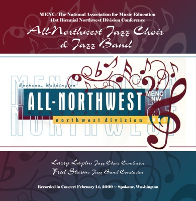MENC NW 2009 All Northwest Jazz Choir Jazz Band