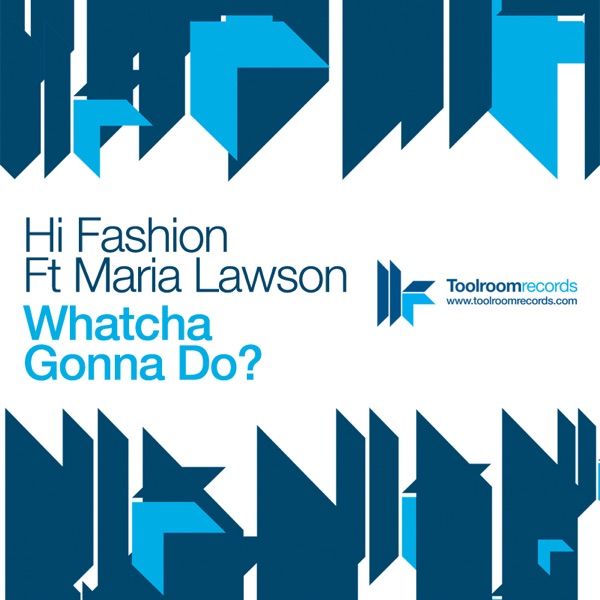 Whatcha Gonna Do (feat. Maria Lawson)