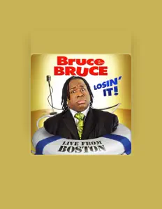 Listen to Bruce Bruce, watch music videos, read bio, see tour dates & more!