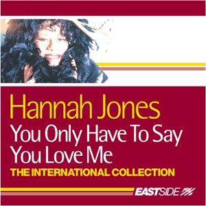 You Only Have to Say You Love Me (The International Collection)