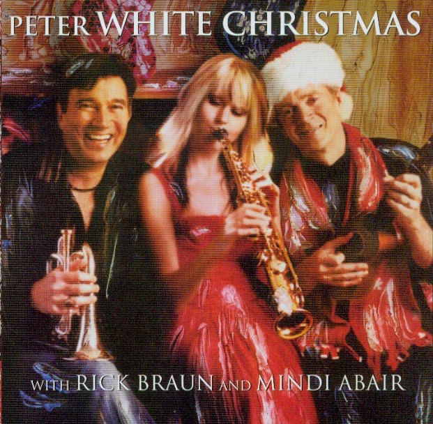 Обложка альбома «Peter White Christmas (with RIck Braun & Mindi Abair)» — Peter White