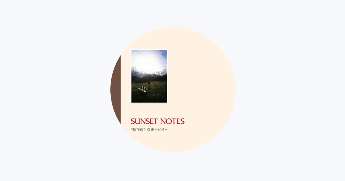 Michio Kurihara / Sunset Notes LP 美品 栗原ミチオ = Michio Kurihara – サ​ン​セ​ッ​ト​・​ノ​ー​ツ = Sunset