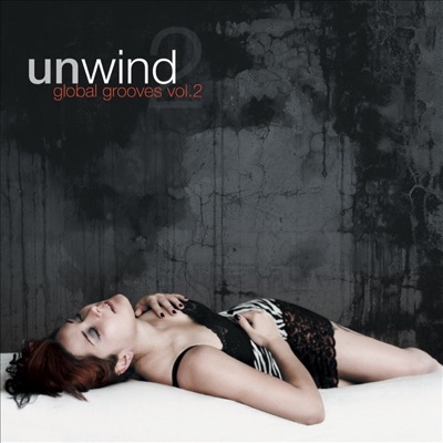 Unwind: Global Grooves, Vol. 2