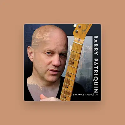 Listen to Barry Patriquin, watch music videos, read bio, see tour dates & more!