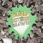 Bomba Estéreo - Fuego