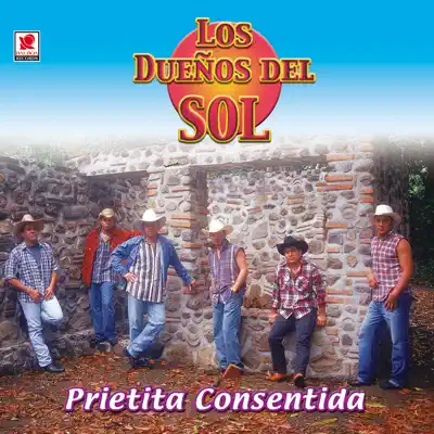 Prietita Consentida - Los Dueños del Sol