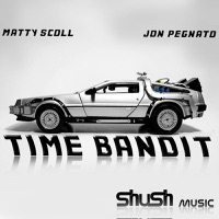 Time Bandit - Jon Pegnato & Matty Scoll