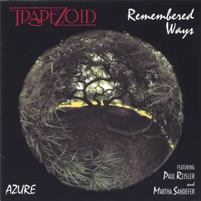 Listen to Remembered Way by Paul Reisler and Trapezoid