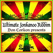 Don Corleon Presents - Ultimate Jonkanoo Riddim - Various Artists