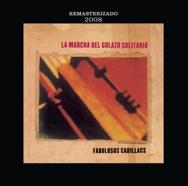 Los Fabulosos Cadillacs – Marcha Del Golazo Solitario