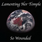 Lamenting Her Temple So Wounded - Single