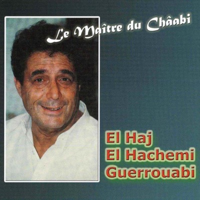 El Haj El Hachemi Guerrouabi - chaar allah maak