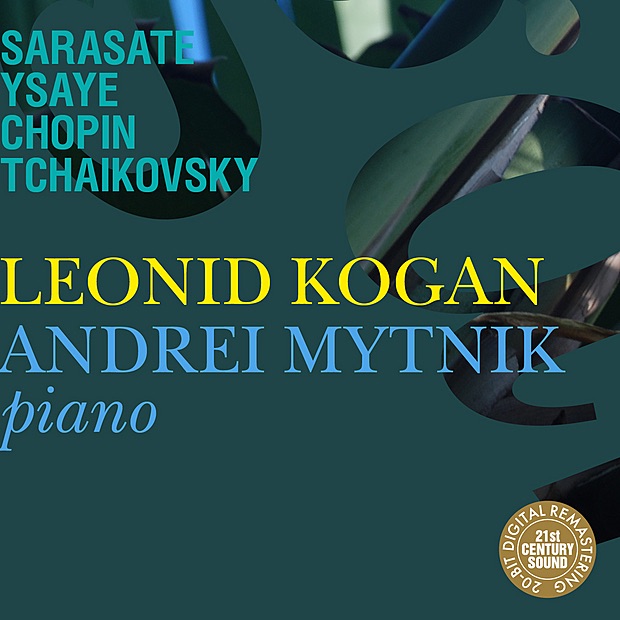 Обложка альбома «Leonid Kogan & Andrei Mytnik Play Sarasate, Ysaye, Chopin & Tchaikovsky» — Andrei Mytnik & Leonid Kogan